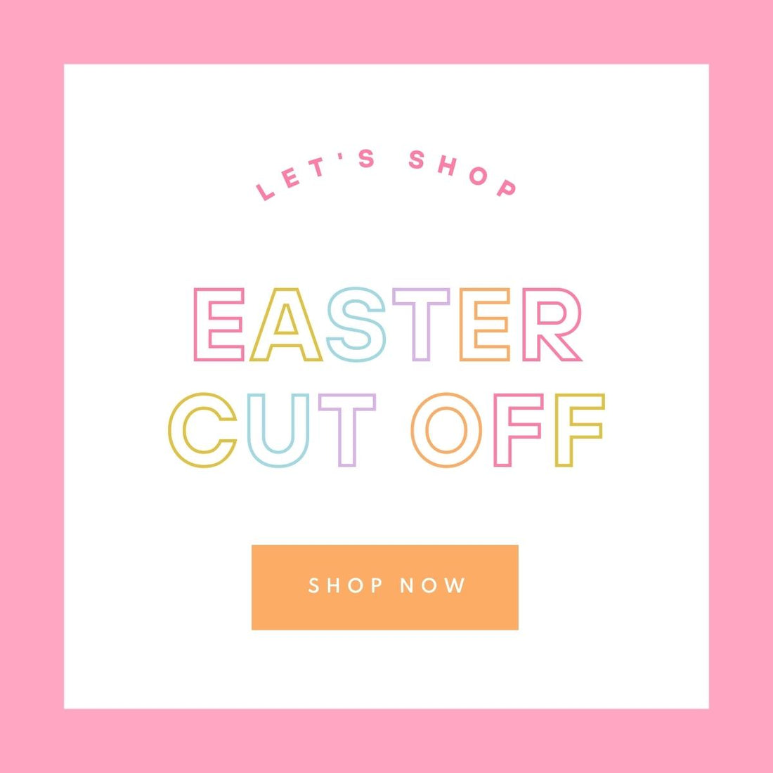 Easter Cut Off